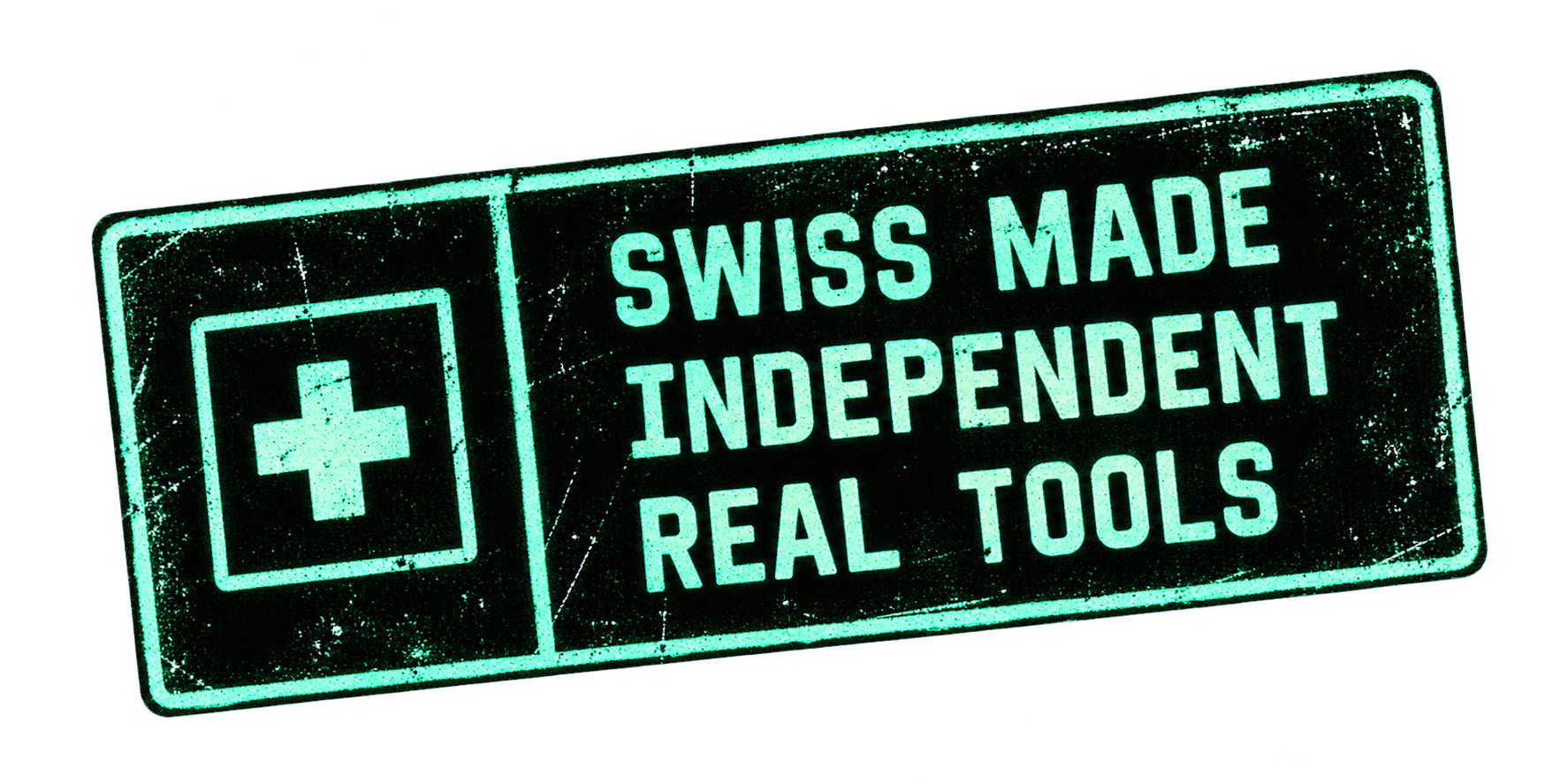 Swiss Made Independent Real Tools